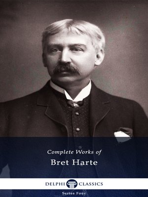 cover image of Delphi Complete Works of Bret Harte (Illustrated)